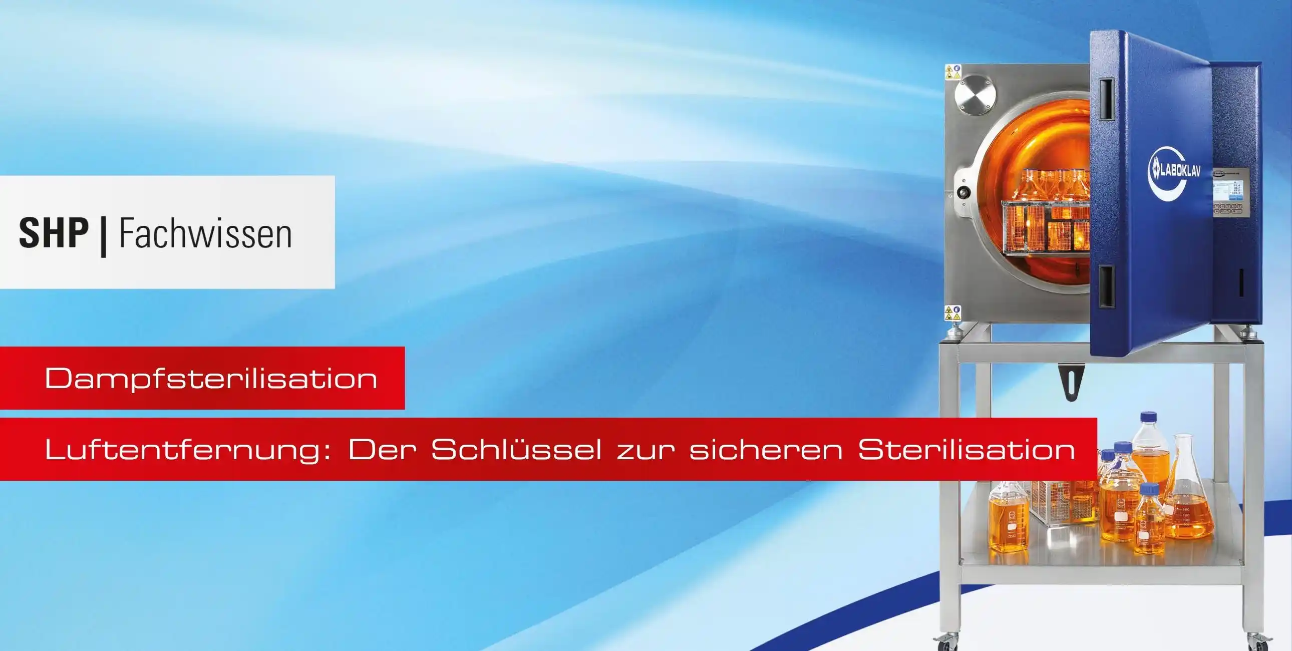 Luftentfernung: Der Schlüssel zur sicheren Sterilisation